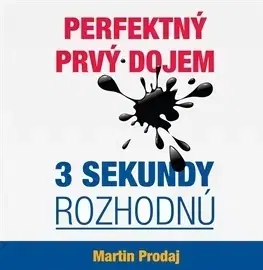 Rozvoj osobnosti INSIGHT - PaedDr. Martin Prodaj Perfektný prvý dojem - 3 sekundy rozhodnú