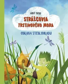 Rozprávky Strážcovia Trstinového mora 1: Obrana Steblohradu - Judit Berg,Monika Srnková,Viktória Takács