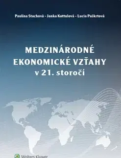 Pre vysoké školy Medzinárodné ekonomické vzťahy v 21. storočí - Paulína Stachová,Janka Kottulová,Lucia Paškrtová