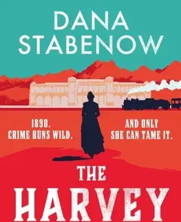 Detektívky, trilery, horory The Harvey Girl - Dana Stabenow
