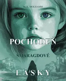 Romantická beletria Pochodeň smaragdové lásky - M. K. Molhamm
