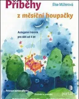Pedagogika, vzdelávanie, vyučovanie Příběhy z měsíční houpačky - Else Müllerová