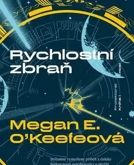 Sci-fi a fantasy Rychlostní zbraň - Megan E. OKeefe