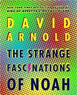 V cudzom jazyku The Strange Fascinations of Noah Hypnotik - David Arnold
