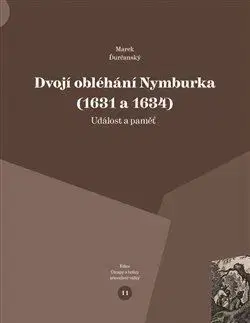 Novovek Dvojí obléhání Nymburka (1631 a 1634) - Marek Ďurčanský