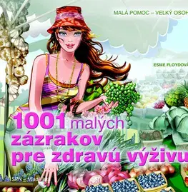 Zdravie, životný štýl - ostatné 1001 malých zázrakov pre zdravú výživu - Esme Floyd