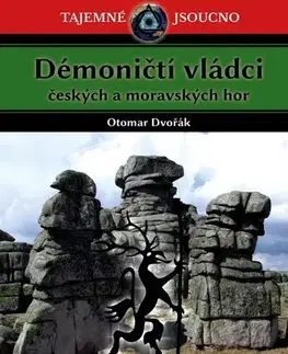 Slovenské a české dejiny Démoničtí vládci českých a moravských hor - Otomar Dvořák