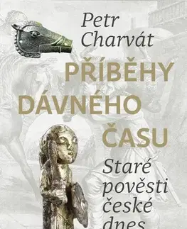 História - ostatné Příběhy dávného času - Petr Charvát