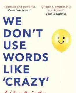 Biografie - ostatné We Don't Use Words Like 'Crazy' - Elliot Sweeney