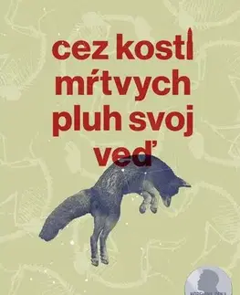 Svetová beletria Cez kosti mŕtvych pluh svoj veď - Olga Tokarczuková