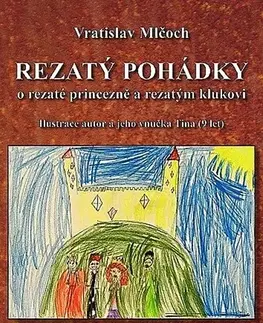 Rozprávky Rezatý pohádky - Vratislav Mlčoch