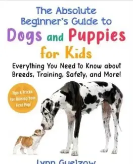 Encyklopédie pre deti a mládež - ostatné The Best Beginner's Guide to Dogs and Puppies for Kids - Lynn Guelzow