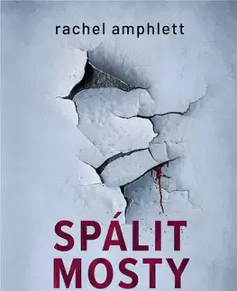 Beletria - ostatné Spálit mosty - Rachel Amphlett