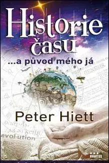 Náboženstvo - ostatné Historie času a původ mého já - Peter Hiett