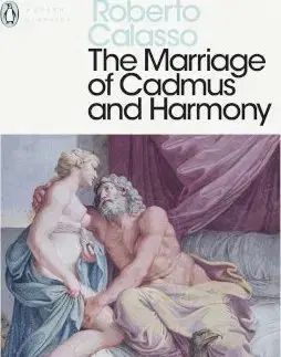 Cudzojazyčná literatúra The Marriage of Cadmus and Harmony - Roberto Calasso