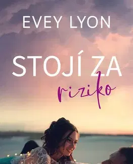 Beletria - ostatné Stojí za riziko - Evey Lyon