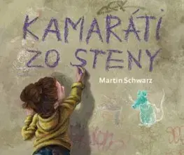 Rozprávky Kamaráti zo steny - Martin Schwarz