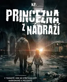 Detektívky, trilery, horory Princezna z nádraží - N.P.