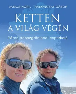 Zdravie, životný štýl - ostatné Ketten a világ végén - Gábor Rakonczay,Nóra Vámosi-Nagy