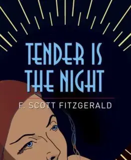 Svetová beletria Tender is the Night - Francis Scott Fitzgerald