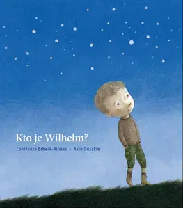 Pre deti a mládež - ostatné Kto je Wilhelm? - Constance Orbeck-Nilssen