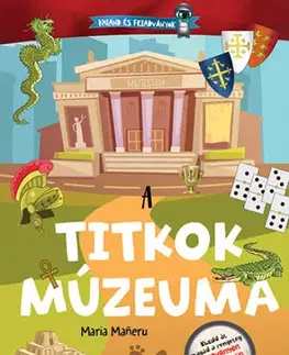 Pre deti a mládež - ostatné Kaland és feladványok - A titkok múzeuma - Maria Maneruová