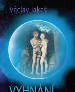 Sci-fi a fantasy Vyhnání z ráje - Václav Jakeš