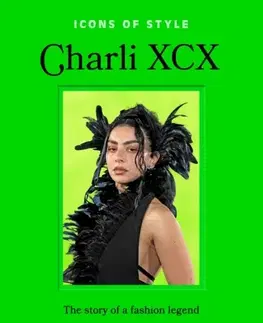 Krása, móda, kozmetika Icons of Style: Charli XCX - Caroline Young