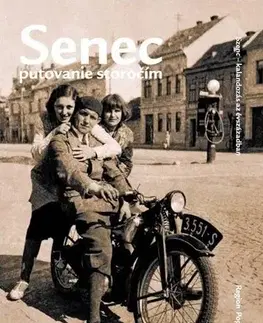 Slovenské a české dejiny Senec putovanie storočím - Peter Sedala