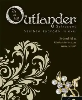 Historické romány Outlander 7.5 -Szívcsend, Outlander 8.5 - Szélben sodródó falevél - Diana Gabaldon,Dorottya Benedek