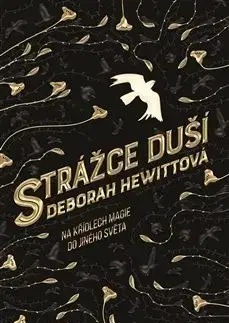 Sci-fi a fantasy Strážce duší - Deborah Hewittová
