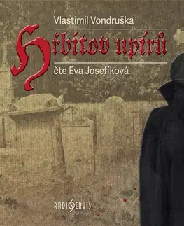 Detektívky, trilery, horory Radioservis Hřbitov upírů