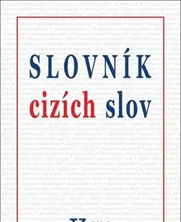 Učebnice - ostatné Slovník cizích slov - kolektiv autorů TZ-one