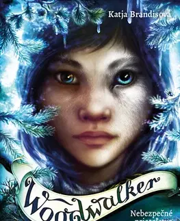 Fantasy, upíri Woodwalker: Nebezpečné priateľstvo - Katja Brandisová