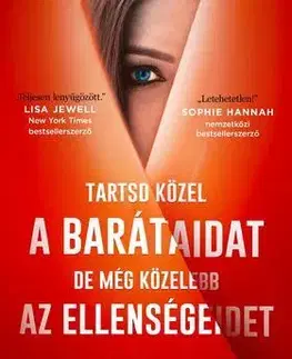 Detektívky, trilery, horory Tartsd közel a barátaidat, de még közelebb az ellenségeidet - Harriet Tyceová,Eszter Laik