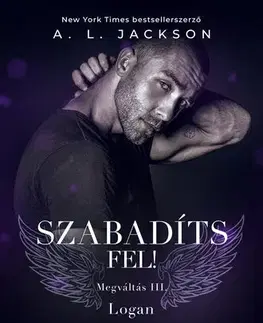 Erotická beletria Megváltás 3: Szabadíts fel! Logan - A.L. Jackson