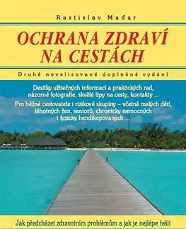 Zdravie, životný štýl - ostatné Ochrana zdraví na cestách - Rastislav Maďar