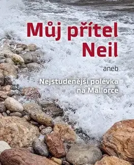 Česká beletria Můj přítel Neil - Adéla K. Vančura