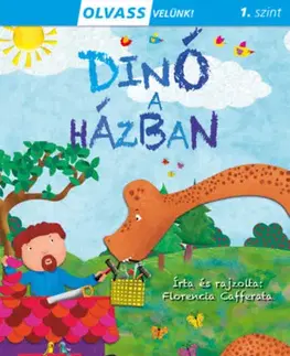 Rozprávky Olvass velünk! (1) - Dinó a házban - Florencia Cafferata
