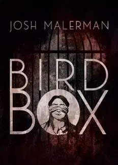 Detektívky, trilery, horory Bird Box - Josh Malerman