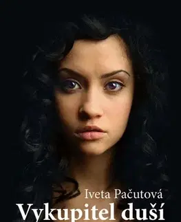 Romantická beletria Vykupitel duší - Iveta Pačutová