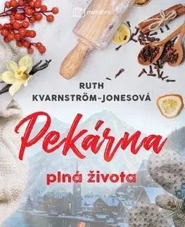 Romantická beletria Pekárna plná života - Ruth Kvarnström-Jonesová