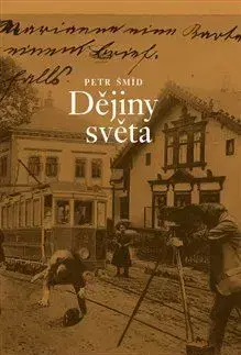 Novely, poviedky, antológie Dějiny světa - Petr Šmidl