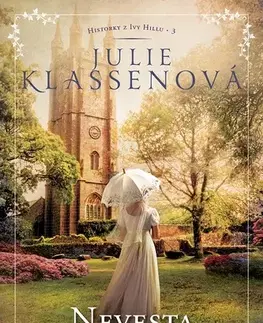 Historické romány Nevesta z Ivy Greenu - Julie Klassenová