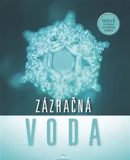Ezoterika - ostatné Zázračná voda - Masaru Emoto
