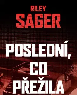 Detektívky, trilery, horory Poslední, co přežila - Riley Sager