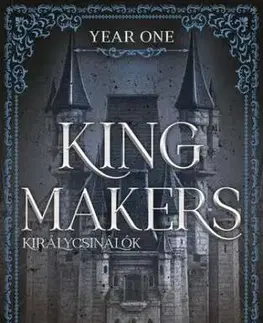 Erotická beletria Kingmakers - Királycsinálók - Year One - Éldekorált kiadás - Sophie Lark
