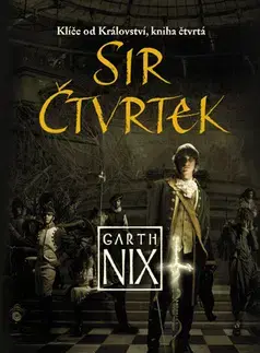 Česká beletria Sir Čtvrtek - Garth Nix