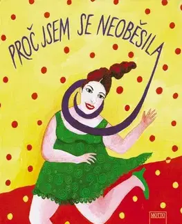 Historické romány Proč jsem se neoběsila - Halina Pawlowská