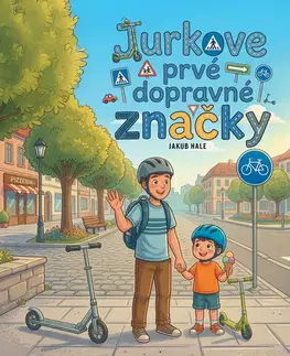 Pre deti a mládež - ostatné Jurkove prvé dopravné značky - Jakub Hale